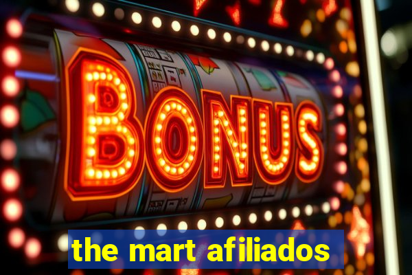 the mart afiliados